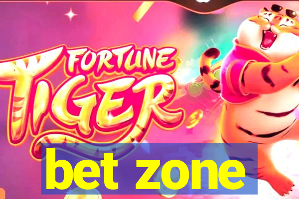 bet zone